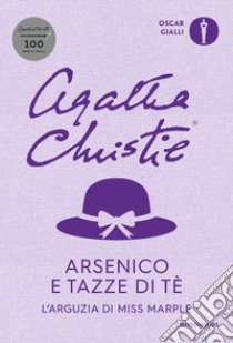 Arsenico e tazze di tè. L'arguzia di Miss Marple libro di Christie Agatha; Medawar T. (cur.)