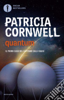 Quantum. Il primo caso del capitano Calli Chase libro di Cornwell Patricia D.