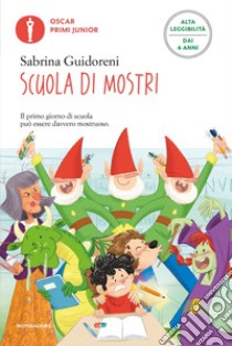 Scuola di mostri. Ediz. ad alta leggibilità libro di Guidoreni Sabrina