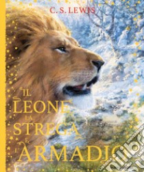 Il leone, la strega e l'armadio. Le cronache di Narnia. Ediz. a colori libro di Lewis Clive S.