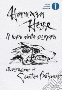 Il lupo della steppa. Ediz. illustrata libro di Hesse Hermann