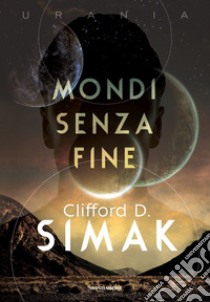 Mondi senza fine libro di Simak Clifford D.