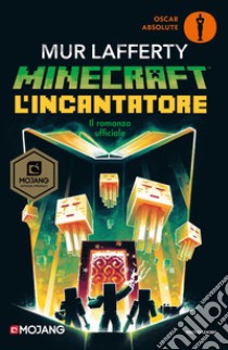 L'incantatore. Minecraft libro di Lafferty Mur