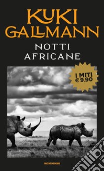 Notti africane libro di Gallmann Kuki