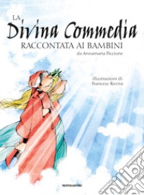 La Divina Commedia raccontata ai bambini libro di Piccione Annamaria