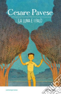 La luna e i falò. Ediz. a colori libro di Pavese Cesare