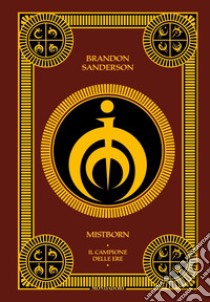 Il campione delle ere. Mistborn. Vol. 3 libro di Sanderson Brandon