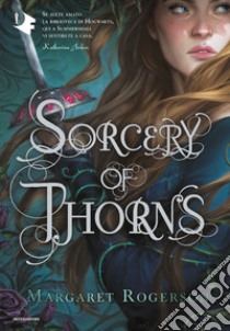 Sorcery of thorns libro di Rogerson Margaret