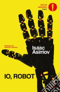 Io, robot libro di Asimov Isaac