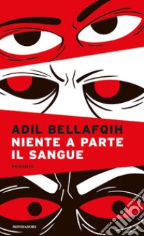 Niente a parte il sangue libro di Bellafqih Adil