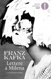 Lettere a Milena libro di Kafka Franz; Masini F. (cur.)