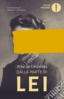 Dalla parte di lei libro di De Céspedes Alba