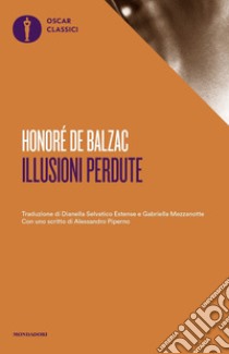 Le illusioni perdute libro di Balzac Honoré de