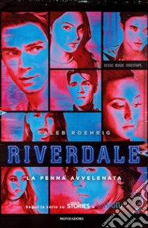 La penna avvelenata. Riverdale libro di Roehrig Caleb