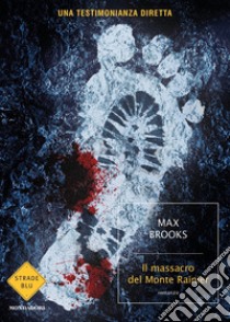 Il massacro del Monte Rainier libro di Brooks Max