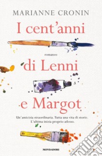 I cent'anni di Lenni e Margot libro di Cronin Marianne