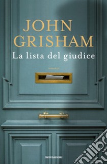 La lista del giudice libro di Grisham John