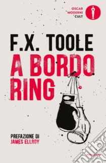 A bordo ring libro di Toole F. X.