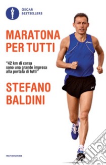 Maratona per tutti libro di Baldini Stefano