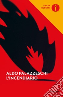 L'incendiario libro di Palazzeschi Aldo