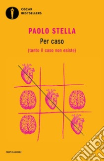 Per caso (tanto il caso non esiste) libro di Stella Paolo