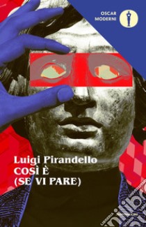 Così è (se vi pare) libro di Pirandello Luigi