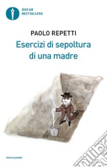 Esercizi di sepoltura di una madre libro di Repetti Paolo