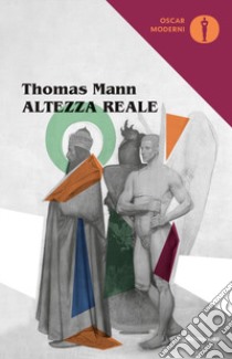 Altezza reale libro di Mann Thomas