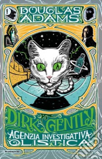 Dirk Gently, agenzia investigativa olistica libro di Adams Douglas