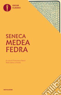 Medea e Fedra libro di Seneca Lucio Anneo