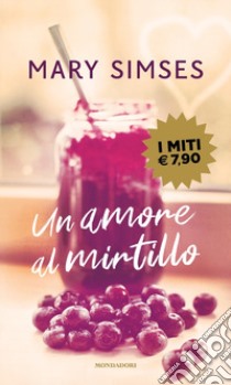 Un amore al mirtillo libro di Simses Mary