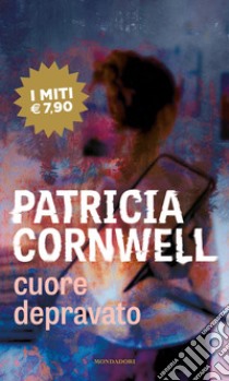 Cuore depravato libro di Cornwell Patricia D.