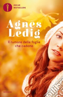 Il rumore delle foglie che cadono libro di Ledig Agnès