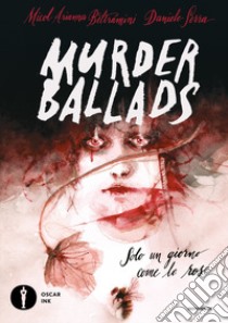 Murder ballads libro di Beltramini Micol Arianna