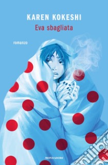 Eva sbagliata libro di Kokeshi Karen