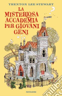 La misteriosa accademia per giovani geni libro di Stewart Trenton Lee