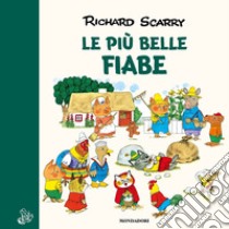 Le più belle fiabe. Ediz. a colori libro di Scarry Richard; Macchetto A. (cur.)