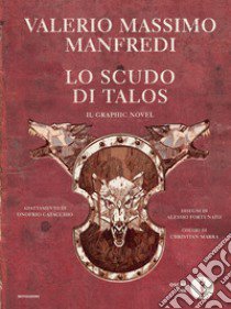 Lo scudo di Talos. Il graphic novel libro di Manfredi Valerio Massimo; Catacchio Onofrio