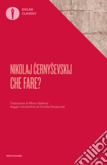 Che fare? libro di Cernysevskij Nikolaj G.