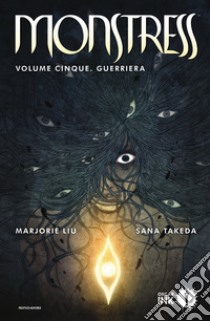 Monstress. Vol. 5: Guerriera libro di Liu Marjorie; Takeda Sana