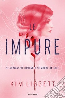 Le impure libro di Liggett Kim