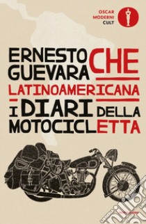 Latinoamericana. I diari della motocicletta libro di Guevara Ernesto Che