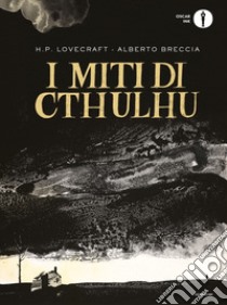 I miti di Cthulhu libro di Breccia Alberto; Lovecraft Howard P.