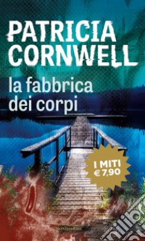 La fabbrica dei corpi libro di Cornwell Patricia D.