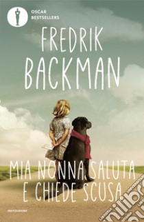 Mia nonna saluta e chiede scusa libro di Backman Fredrik