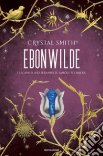 Ebonwilde libro di Smith Crystal