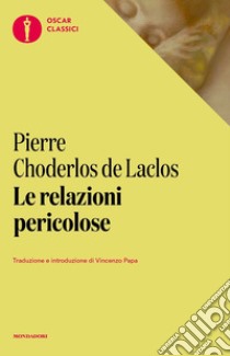 Le relazioni pericolose libro di Choderlos de Laclos Pierre