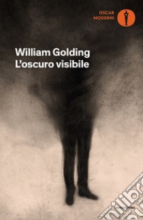 L'oscuro visibile libro di Golding William