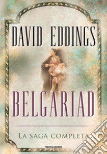 Belgariad. La saga completa libro di Eddings David