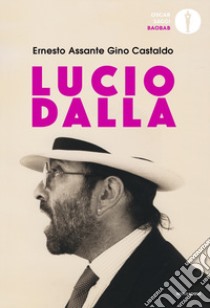 Lucio Dalla libro di Assante Ernesto; Castaldo Gino